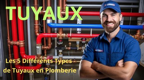 Comparaison des différents matériaux de tuyauterie