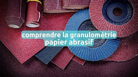 Progression des grains de papier abrasif