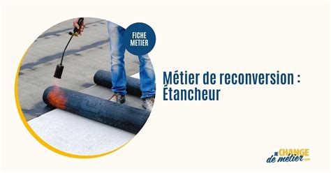 Outil de travail d'un étancheur