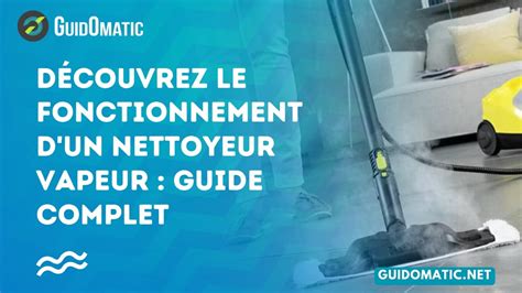 Schéma expliquant le fonctionnement d'un nettoyeur vapeur